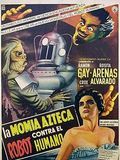 poster de La Momie aztèque contre le robot