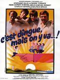poster de C'est dingue.. mais on y va