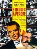 poster de Six heures à perdre