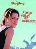 poster de A coeur vaillant rien d'impossible