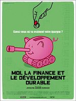poster de Moi, la finance et le développement durable
