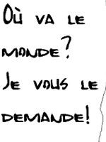poster de Où va le monde? Je vous le demande!