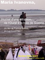 poster de Maria Ivanovna, journal d’une adoption, de l’Oural à la baie de Somme