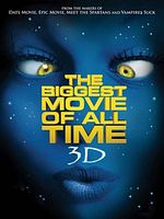 poster de The Biggest Movie of All Time 3D