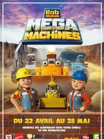 poster de Bob Le bricoleur : Megamachines - Le film