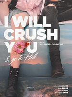 poster de I Will Crush You & Go To Hell