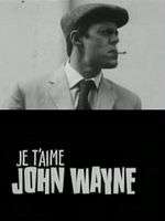 poster de Je t'aime John Wayne