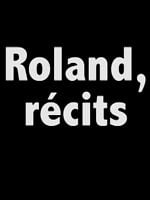 poster de Roland, récits
