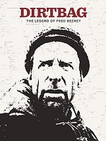 poster de Dirtbag : la légende de Fred Beckey