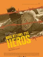 poster de Nous n'étions pas des héros