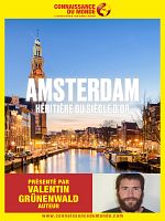 poster de Connaissance du Monde : Amsterdam, héritière du siècle d’or
