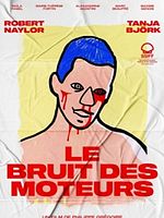poster de Le Bruit des Moteurs