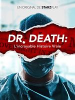 image de Dr Death : L'incroyable histoire vraie