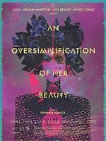 poster de An Oversimplification of Her Beauty