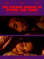poster de The Strange Dreams of Hypnos and Venus