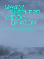 poster de Mayor, Shepherd, Widow, Dragon