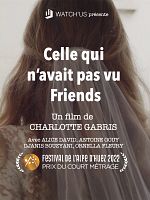 poster de Celle qui n'avait pas vu Friends (court)