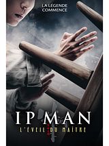 Affiche de Ip Man : L'Éveil du Maître, film à voir en streaming sur Pygargue