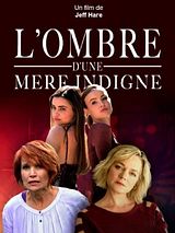 Affiche de L'ombre d'une mère indigne, film à voir en streaming sur Pygargue