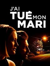 Affiche de J'ai tué mon mari, film à voir en streaming sur Pygargue