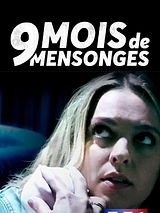 Affiche de 9 mois de mensonges, film à voir en streaming sur Pygargue