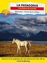 poster du film Connaissance du monde : La Patagonie A la lisière du monde