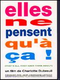 Affiche de Elles ne pensent qu'à ça !, film à voir en streaming sur Pygargue