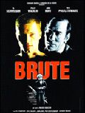 Affiche de Brute, film à voir en streaming sur Pygargue