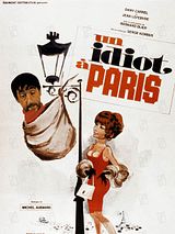 Affiche de Un Idiot à Paris, film à voir en streaming sur Pygargue
