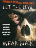 Affiche de Let the Devil Wear Black, film à voir en streaming sur Pygargue