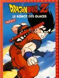 Affiche de Dragon Ball Z : Le Robot des glaces, film à voir en streaming sur Pygargue