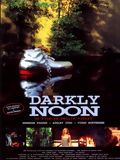 Affiche de Darkly Noon, film à voir en streaming sur Pygargue
