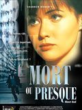 Affiche de Mort ou presque, film à voir en streaming sur Pygargue