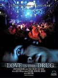 Affiche de Love is the drug, film à voir en streaming sur Pygargue