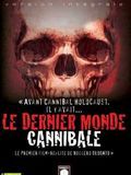 Affiche de Le Dernier Monde Cannibale, film à voir en streaming sur Pygargue