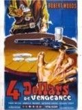 Affiche de Quatre Dollars de Vengeance, film à voir en streaming sur Pygargue