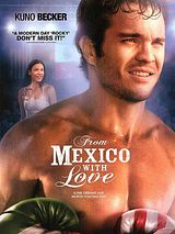 Affiche de From Mexico with Love, film à voir en streaming sur Pygargue