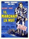 Affiche de Il marchait la nuit, film à voir en streaming sur Pygargue
