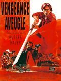Affiche de Vengeance aveugle, film à voir en streaming sur Pygargue