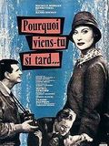 Affiche de Pourquoi viens-tu si tard?, film à voir en streaming sur Pygargue