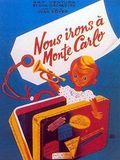 Affiche de Nous irons à Monte-Carlo, film à voir en streaming sur Pygargue