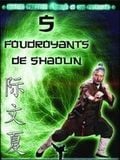 Affiche de Les 5 Foudroyants de Shaolin, film à voir en streaming sur Pygargue
