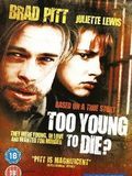 Affiche de Too Young to Die?, film à voir en streaming sur Pygargue