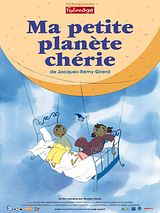 Affiche de Ma petite planète chérie, film à voir en streaming sur Pygargue