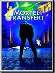 Affiche de Mortel transfert, film à voir en streaming sur Pygargue