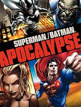 Affiche de Superman/Batman: Apocalypse, film à voir en streaming sur Pygargue