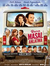 Affiche de Bana Masal Anlatma, film à voir en streaming sur Pygargue