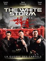Affiche de The White Storm - Narcotic, film à voir en streaming sur Pygargue