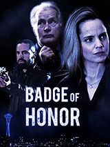 Affiche de Badge of Honor, film à voir en streaming sur Pygargue
