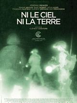 Affiche de Ni le ciel ni la terre, film à voir en streaming sur Pygargue